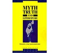 Myth, Truth and Literature Colin Falck (Auteur)