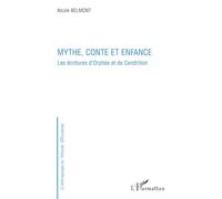 Nicole Belmont – Mythe, conte et enfance: Les écritures d'Orphée et de Cendrillon – Essai – Broché