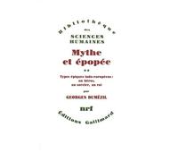 Mythe Et Épopée - Tome 2, Types Épiques Indo-Européens : Un Héros, Un Sorcier, Un Roi
