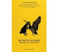 Mythe et langage Ludwig Wittgenstein (Auteur), David Graeber (Auteur), Ghislain Casas (Auteur), Benjamin Gizard (Auteur)