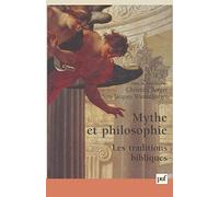 Mythe et philosophie : les traditions bibliques Christian Berner (Auteur)