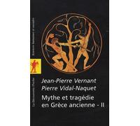 Mythe Et Tragédie En Grèce Ancienne - Ii