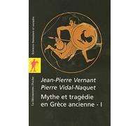 Mythe Et Tragédie En Grèce Ancienne - Tome 1