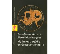 Mythe et tragédie en Grèce Antique - tome 1 Tome 1 - Jean-Pierre Vernant - La découverte - Poche - Etude