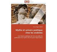 Mythe Et Univers Poétique Chez Les Oralistes