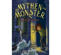 Mythen der Monster 1: Medusa: Griechische Mythen und geheimnisvolle Internat-Atmosphäre!