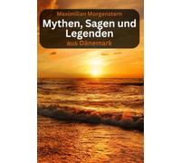 Mythen, Sagen und Legenden aus Dänemark