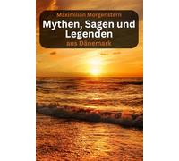 Mythen, Sagen und Legenden aus Dänemark