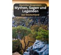 Mythen, Sagen und Legenden aus Deutschland