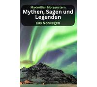 Mythen, Sagen und Legenden aus Norwegen