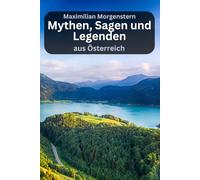 Mythen, Sagen und Legenden aus Österreich