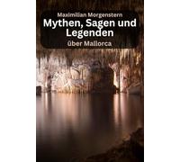 Mythen, Sagen und Legenden über Mallorca