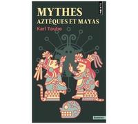 Mythes Aztèques Et Mayas