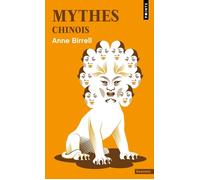 Mythes chinois - Anne Birrell - Points - Poche - Essai