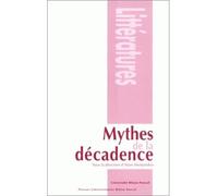Mythes de la décadence - Alain Montandon - U.blaise Pascal Clermont-Ferrand - broché - Etude