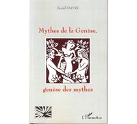Mythes de la Genèse, genèse des mythes - Daniel Faivre - L'harmattan - broché - Essai
