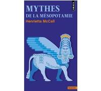 Mythes de la Mésopotamie Henrietta Mccall (Auteur)