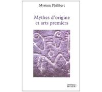 Mythes D'origine Et Arts Premiers