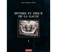 Mythes et Dieux de la Gaule. Les grandes divinités masculines