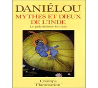 Mythes et Dieux de l'Inde - Le polythéisme hindou