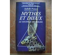 Mythes et dieux: Le souffle du soleil