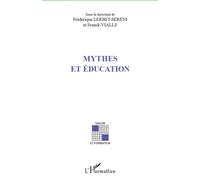 Mythes et éducation - Franck Vialle - L'harmattan - broché - Etude