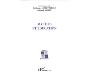 Mythes et éducation - Franck Vialle - L'harmattan - broché - Etude