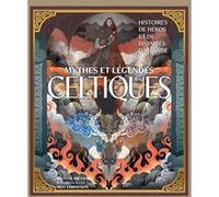 Mythes et légendes celtiques - Histoires de héros et de divinités d'Irlande Mila Fois (Auteur), Meel Tamphanon (Illustration), Cécile Breffort (Traduction)