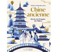 Mythes et légendes de la Chine ancienne