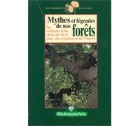 Mythes et légendes de nos forêts : Les créatures et les récits nés de la peur, des croyances et de l'Histoire