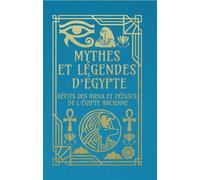 Mythes et légendes d'Égypte - Récits des dieux et déesses de l'Égypte ancienne - Collectif - Dervy-Livres - relié - Beau livre