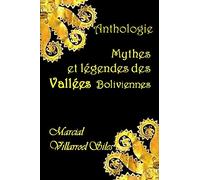 MYTHES ET LÉGENDES des vallées boliviennes