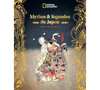 Martin Vanden Bossche – Mythes et légendes du Japon – Relié – National Geographic