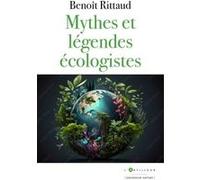 Mythes et légendes écologistes Benoît Rittaud (Auteur)