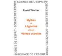 Mythes Et Légendes Et Leurs Vérités Occultes