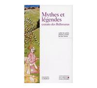 Mythes et légendes extraits des Brâhmanas Anonyme (Auteur), Jean Varenne (Traduction)