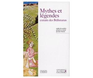 Mythes et légendes extraits des Brâhmanas - Anonyme - Gallimard - broché - Livre