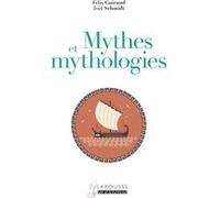 Mythes et Mythologie Joël Schmidt (Auteur), Félix Guirand (Auteur)