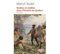 Mythes Et Realites Dans L Histoire Du Quebec , La Suite