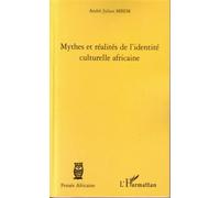André-Julien Mbem – Mythes et réalités de l'identité culturelle africaine – Broché