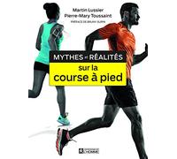 Mythes et réalités sur la course à pied