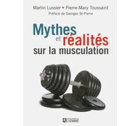 Mythes et réalités sur la musculation - Martin Lussier - L'homme Eds De - broché - Guide