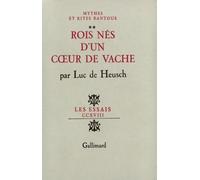 Rois nés d'un coeur de vache Luc de Heusch (Auteur)