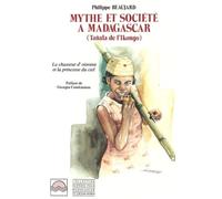 Mythes et société à Madagascar (Tanala de l'Ikongo): Le chasseur d'oiseau et la princesse du ciel