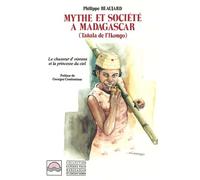 Mythes et société à Madagascar (Tanala de l'Ikongo): Le chasseur d'oiseau et la princesse du ciel