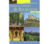 Mythes et symboles de Bourgogne - Patrice Vachon - Gisserot Editions - broché - Essai