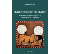 Mythes et usages des mythes: Autochtonie et idéologie de la Terre Mère en Polynésie