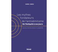 Mythes fondateurs de l'antisemitisme ned De l'Antiquité à nos jours - Carol Iancu - Privat - broché - Etude