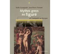 Mythes Grecs Au Figuré - De L'antiquité Au Baroque