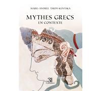 Mythes grecs en contexte - Marie-Andrée Tardy-Kentaka - Trois Colonnes - broché - Essai